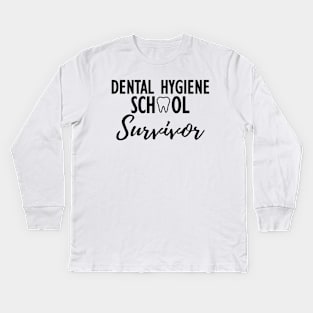 Dental Hygiene School Survivor Kids Long Sleeve T-Shirt